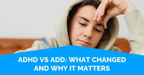 Adhd Vs Add: What Changed And Why It Matters | Life Skills Advocate
