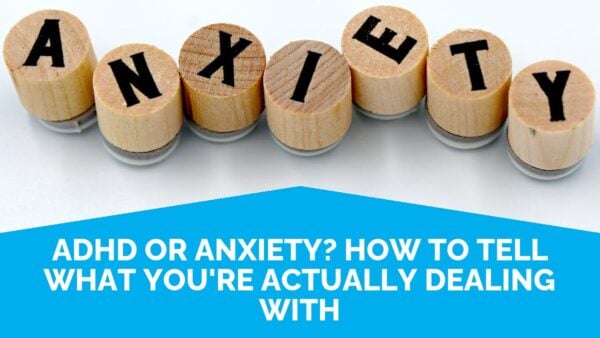 Adhd Or Anxiety? How To Tell What You Are Actually Dealing With | Life Skills Advocate