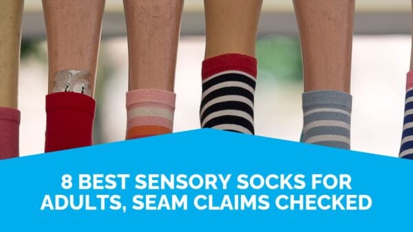 8 Best Sensory Socks For Adults, Seam Claims Checked | Life Skills Advocate