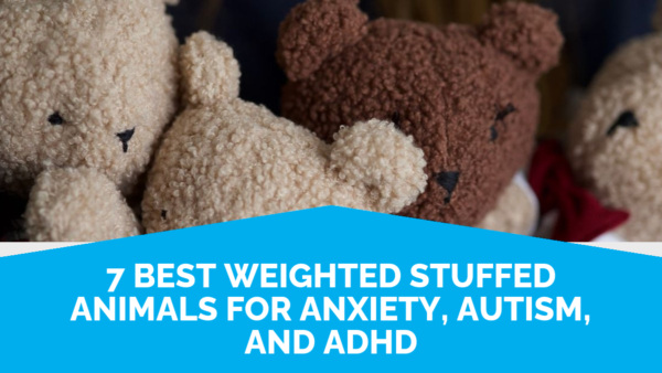 Weighted Stuffed Animals For Anxiety, Autism, And Adhd: Seven Soft Weighted Plush Bears