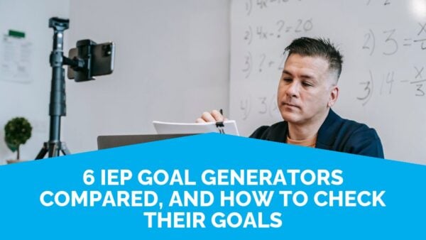 6 Iep Goal Generators Compared, And How To Check Their Goals | Life Skills Advocate